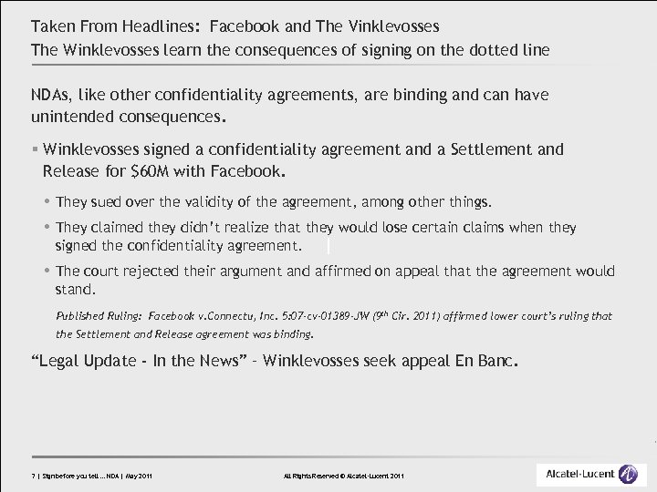 Taken From Headlines: Facebook and The Vinklevosses The Winklevosses learn the consequences of signing