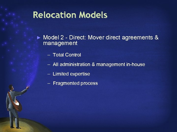 Relocation Models ► Model 2 - Direct: Mover direct agreements & management – Total