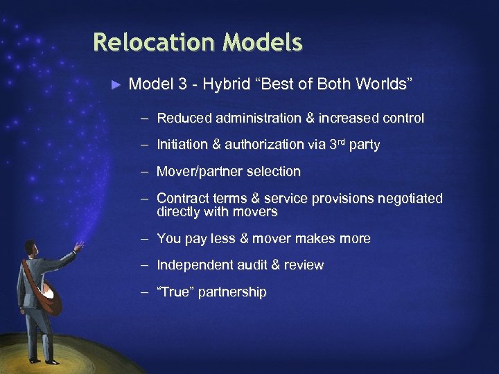 Relocation Models ► Model 3 - Hybrid “Best of Both Worlds” – Reduced administration