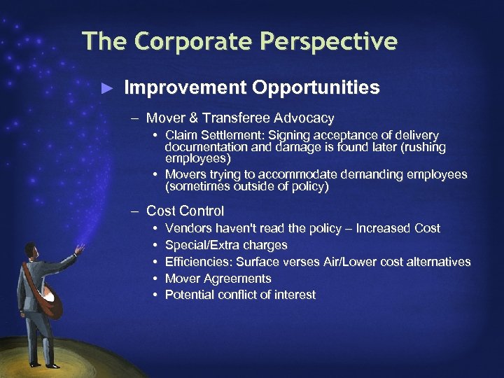 The Corporate Perspective ► Improvement Opportunities – Mover & Transferee Advocacy • Claim Settlement: