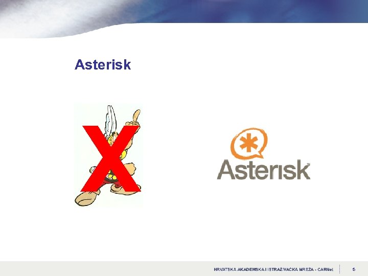 Asterisk X 5 