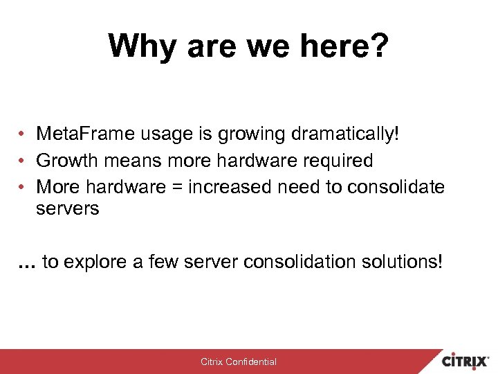 Why are we here? • Meta. Frame usage is growing dramatically! • Growth means