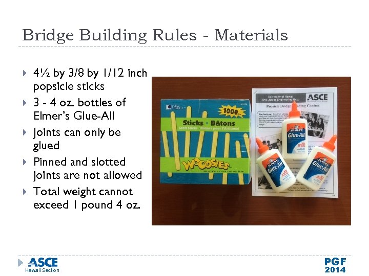 Bridge Building Rules - Materials 4½ by 3/8 by 1/12 inch popsicle sticks 3