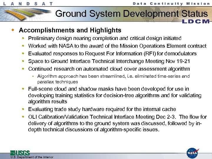 Ground System Development Status w Accomplishments and Highlights w w w Preliminary design nearing