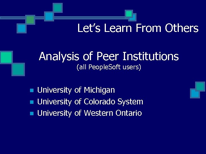Let’s Learn From Others Analysis of Peer Institutions (all People. Soft users) n n