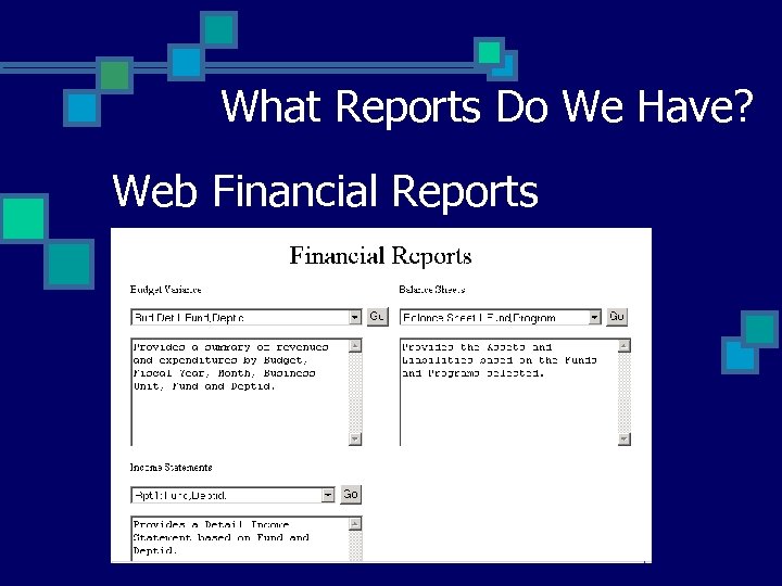 What Reports Do We Have? Web Financial Reports 