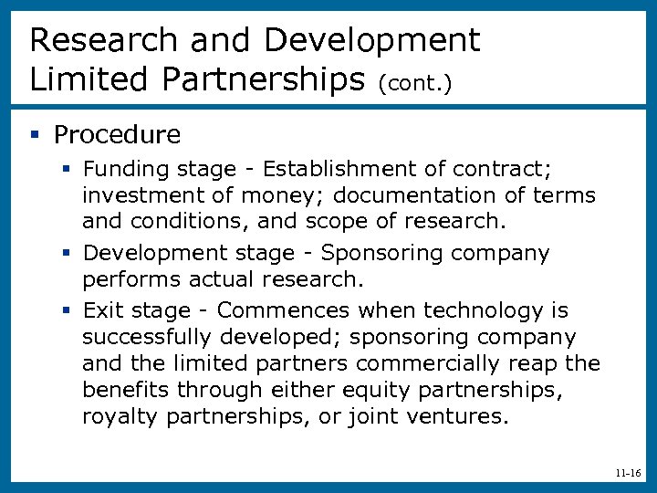 Research and Development Limited Partnerships (cont. ) § Procedure § Funding stage - Establishment