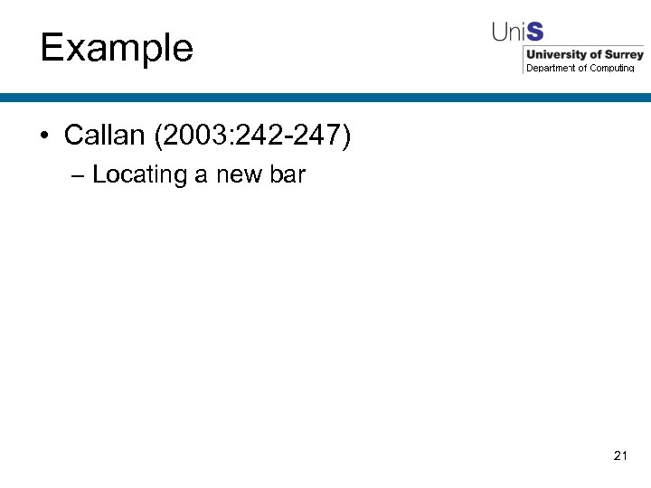 Example • Callan (2003: 242 -247) – Locating a new bar 21 