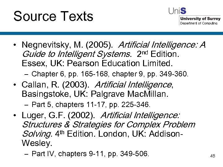 Source Texts • Negnevitsky, M. (2005). Artificial Intelligence: A Guide to Intelligent Systems. 2