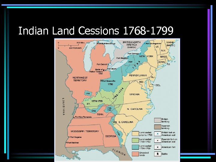 Indian Land Cessions 1768 -1799 