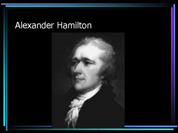 Alexander Hamilton 