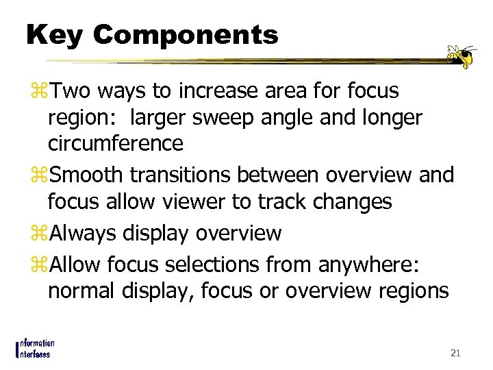 Key Components z. Two ways to increase area for focus region: larger sweep angle
