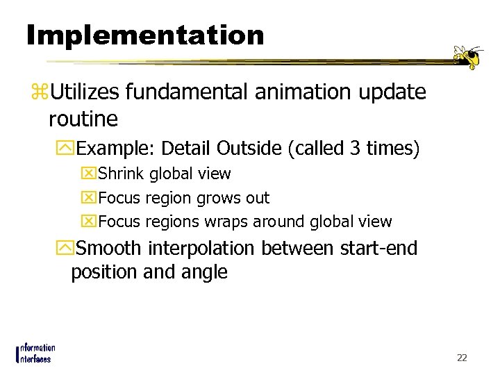 Implementation z. Utilizes fundamental animation update routine y. Example: Detail Outside (called 3 times)