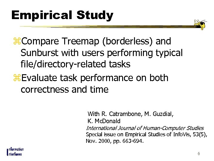 Empirical Study z. Compare Treemap (borderless) and Sunburst with users performing typical file/directory-related tasks