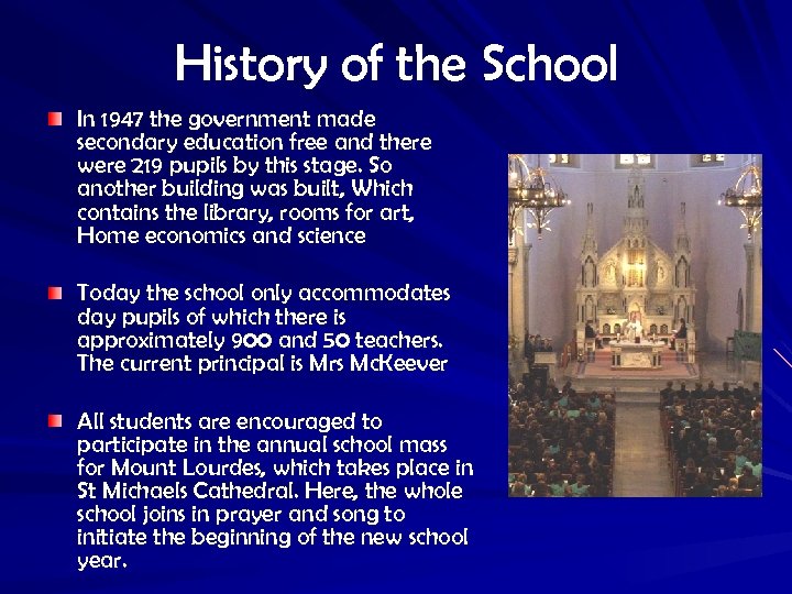 History of the School In 1947 the government made secondary education free and there