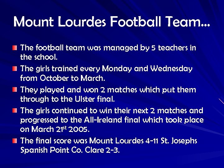 Mount Lourdes Football Team… The football team was managed by 5 teachers in the