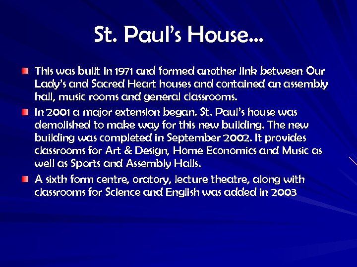 St. Paul’s House… This was built in 1971 and formed another link between Our