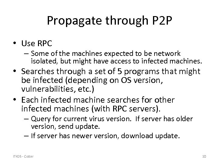 Propagate through P 2 P • Use RPC – Some of the machines expected