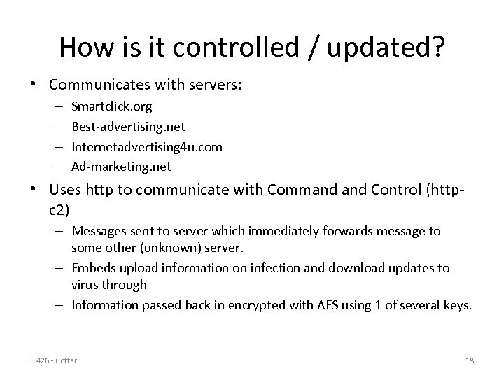 How is it controlled / updated? • Communicates with servers: – – Smartclick. org