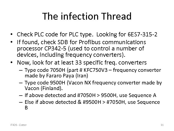 The infection Thread • Check PLC code for PLC type. Looking for 6 ES