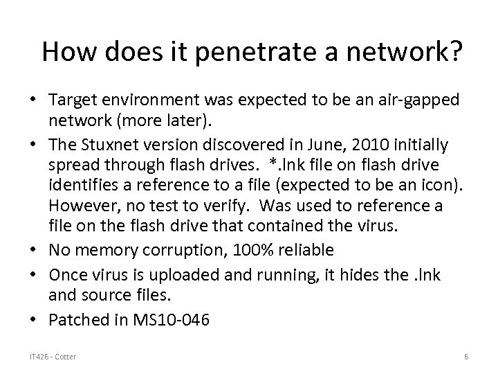 How does it penetrate a network? • Target environment was expected to be an