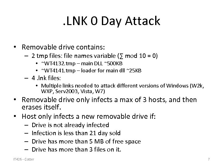 . LNK 0 Day Attack • Removable drive contains: – 2 tmp files: file