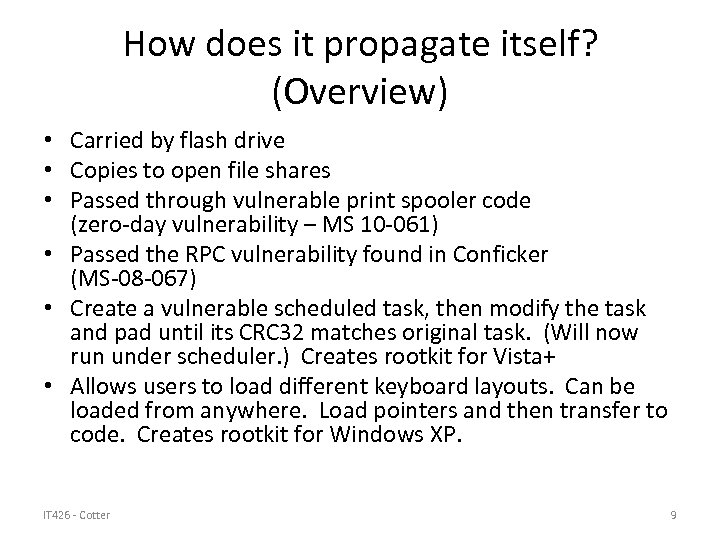 How does it propagate itself? (Overview) • Carried by flash drive • Copies to