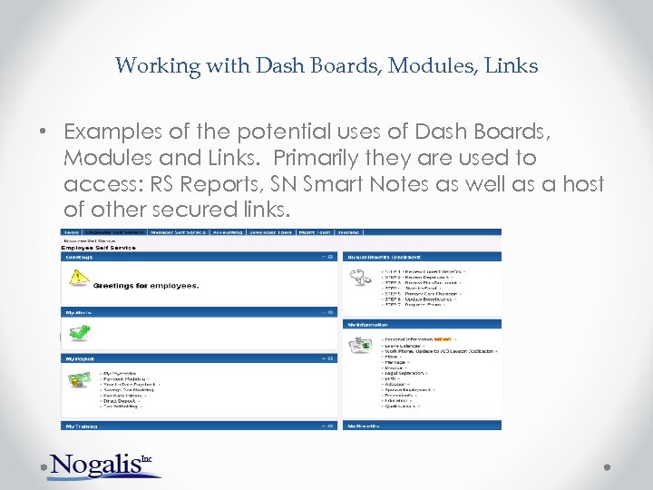 Working with Dash Boards, Modules, Links • Examples of the potential uses of Dash