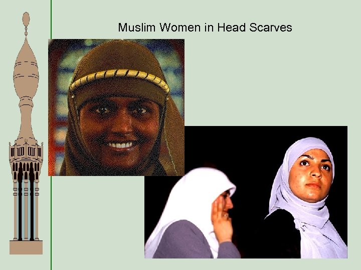 Muslim Women in Head Scarves 