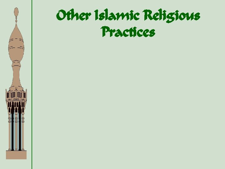 Other Islamic Religious Practices 