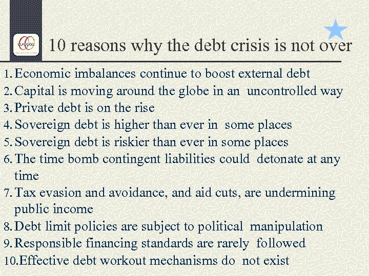 10 reasons why the debt crisis is not over 1. Economic imbalances continue to