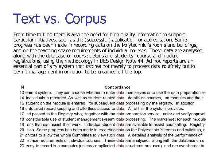 Text vs. Corpus From time to time there is also the need for high