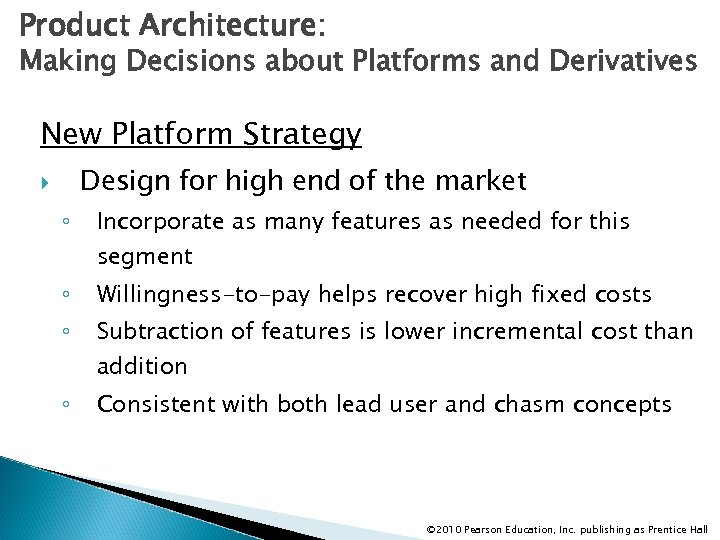 Product Architecture: Making Decisions about Platforms and Derivatives New Platform Strategy Design for high