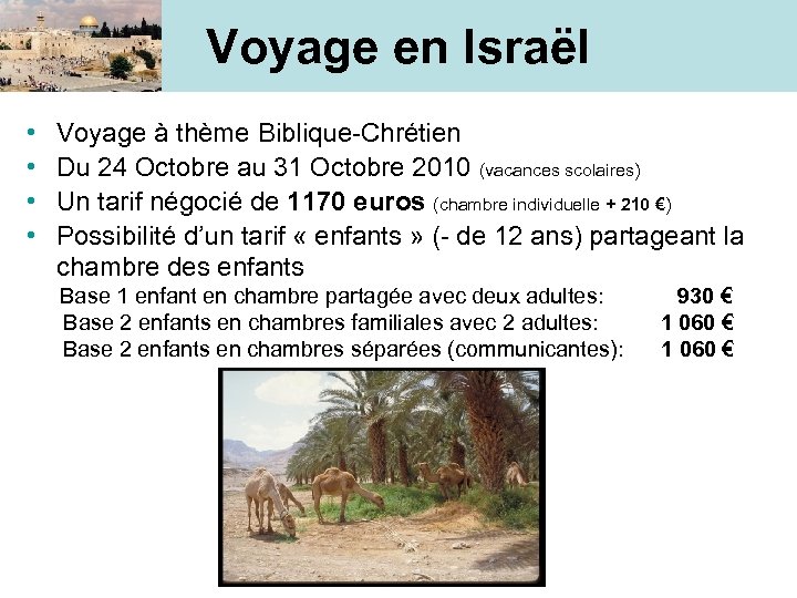 Voyage en Israël • • Voyage à thème Biblique-Chrétien Du 24 Octobre au 31