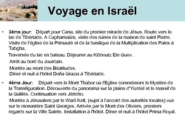 Voyage en Israël • 3ème jour: Départ pour Cana, site du premier miracle de
