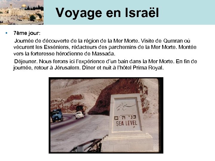 Voyage en Israël • 7ème jour: Journée de découverte de la région de la