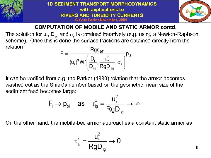 1 D SEDIMENT TRANSPORT MORPHODYNAMICS with applications to RIVERS AND TURBIDITY CURRENTS © Gary