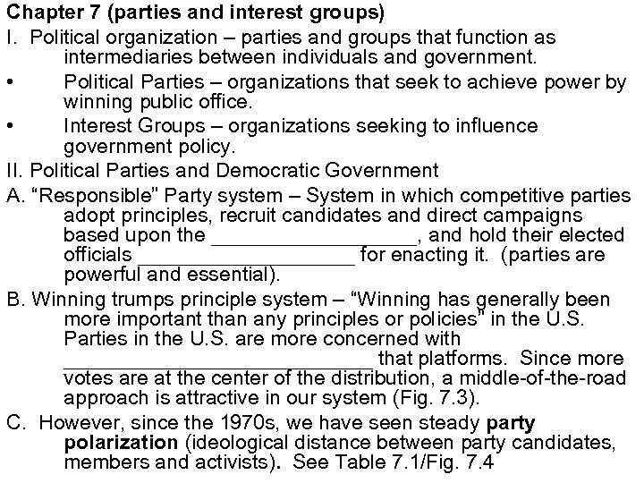Chapter 7 (parties and interest groups) I. Political organization – parties and groups that