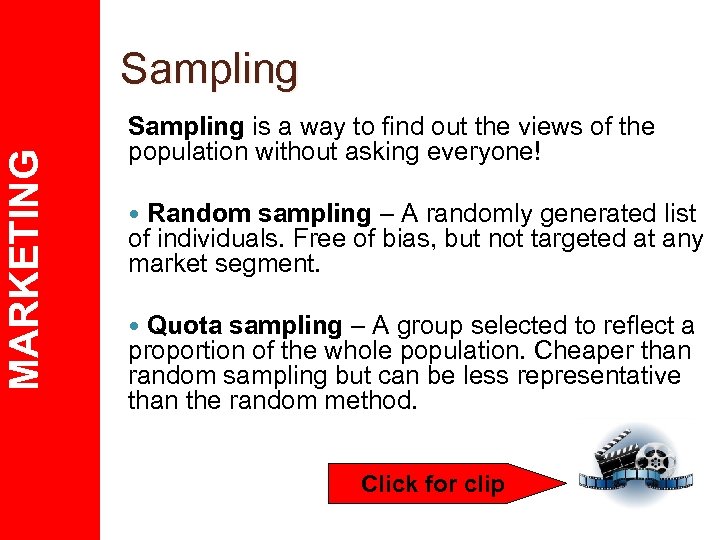 MARKETING Sampling is a way to find out the views of the population without