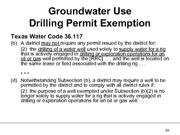 Groundwater Use Drilling Permit Exemption Texas Water Code 36. 117 (b) A district may