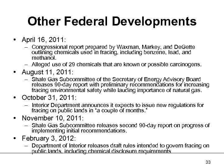 Other Federal Developments • April 16, 2011: – Congressional report prepared by Waxman, Markey,