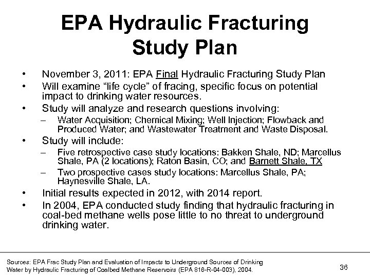 EPA Hydraulic Fracturing Study Plan • • • November 3, 2011: EPA Final Hydraulic