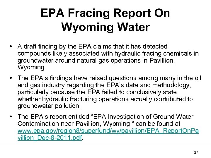 EPA Fracing Report On Wyoming Water • A draft finding by the EPA claims