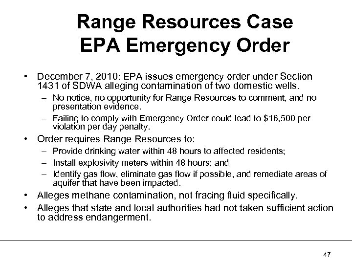 Range Resources Case EPA Emergency Order • December 7, 2010: EPA issues emergency order