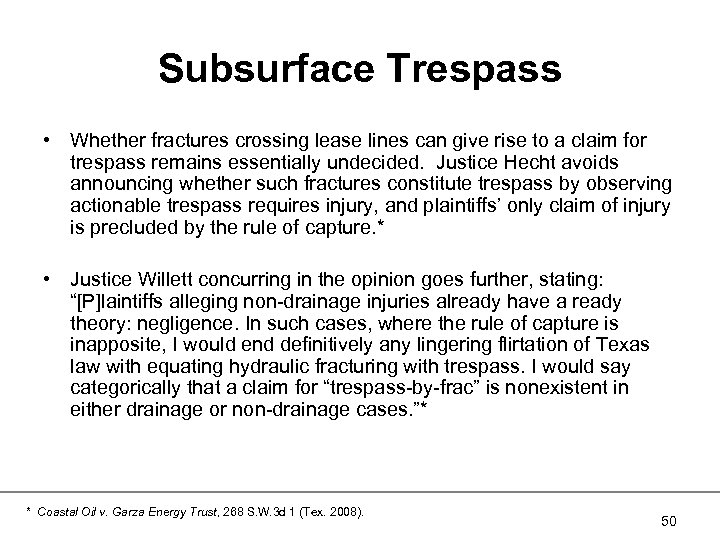 Subsurface Trespass • Whether fractures crossing lease lines can give rise to a claim