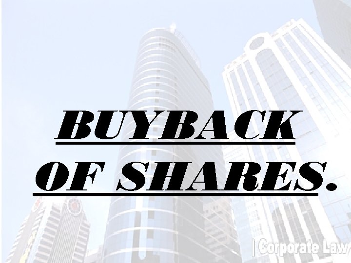 BUYBACK OF SHARES. 