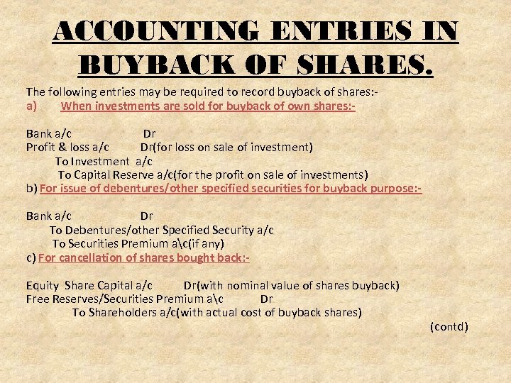 ACCOUNTING ENTRIES IN BUYBACK OF SHARES. The following entries may be required to record