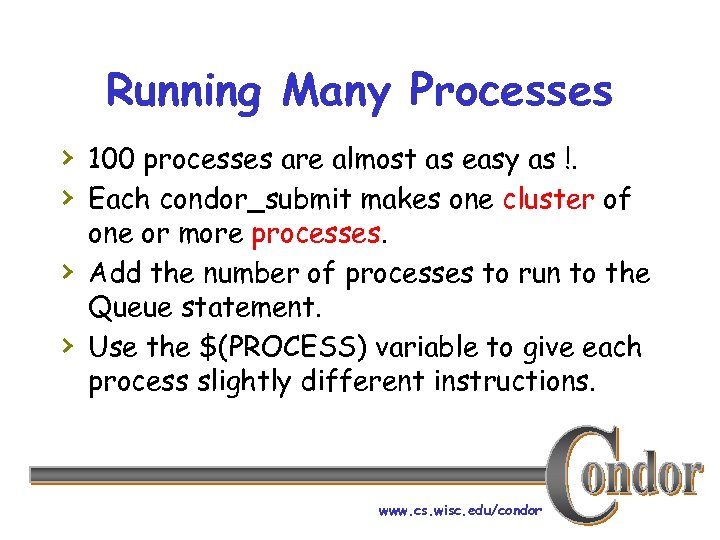 Running Many Processes › 100 processes are almost as easy as !. › Each