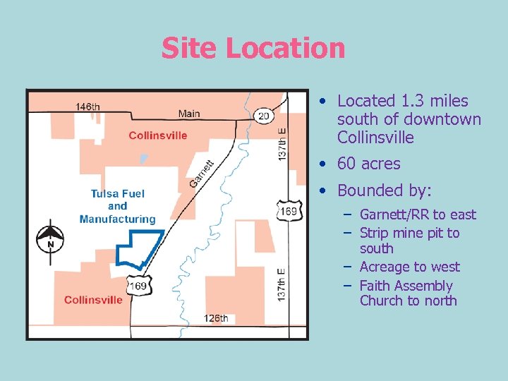 Site Location • Located 1. 3 miles south of downtown Collinsville • 60 acres