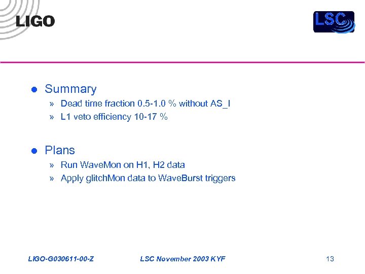 l Summary » Dead time fraction 0. 5 -1. 0 % without AS_I »
